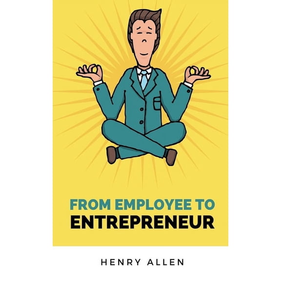 Preparation for Success From Employee to Entrepreneur, Book 1, (Paperback)