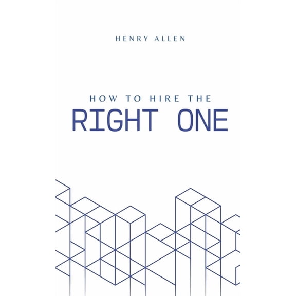 Preparation for Success How to Hire the Right One, Book 1, (Paperback)