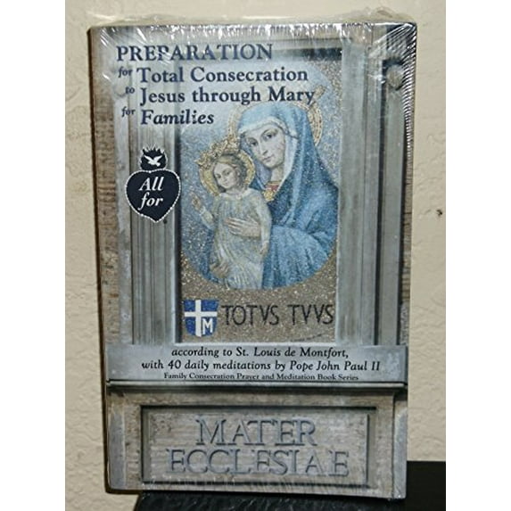 Pre-Owned Preparation for Total Consecration to Jesus Through Mary for Families (40 Meditations By Pope John Paul Ii) (Paperback) 0932406807 9780932406804