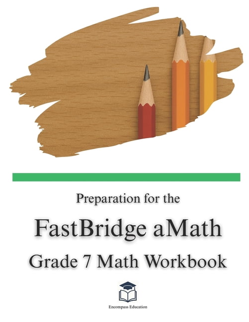 Fast Bridge Math Tests Preparation for the FastBridge aMath Test - Grade 7 Mathematics ...