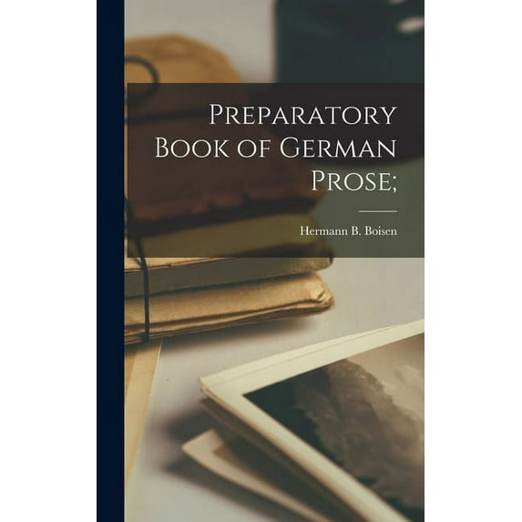 Preparatory Book of German Prose; (Hardcover)