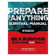 TIM MACWELCH Prepare for Anything (Paperback Edition) : 338 Essential Skills | Pandemic and Virus Preparation | Disaster Preparation | Protection | Family Safety (Paperback)