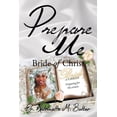 thumbnail image 1 of Prepare Me : Bride of Christ, 1 of 1