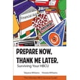 thumbnail image 1 of Prepare Now, Thank Me Later: Surviving Your HBCU, (Paperback), 1 of 1