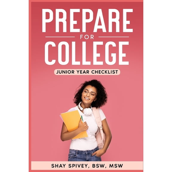 Prepare for College Prepare for College: Junior Year Checklist, Book 3, (Paperback)