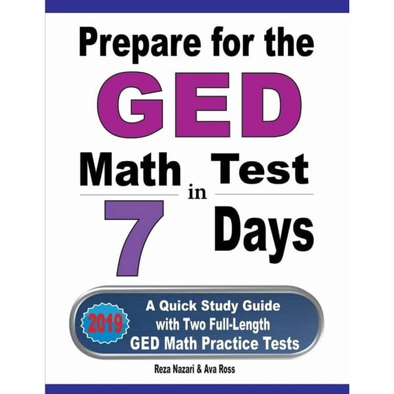 Ged Math 1007 Prepare for the GED Math Test in 7 Days: A Quick Study Guide with Two ...