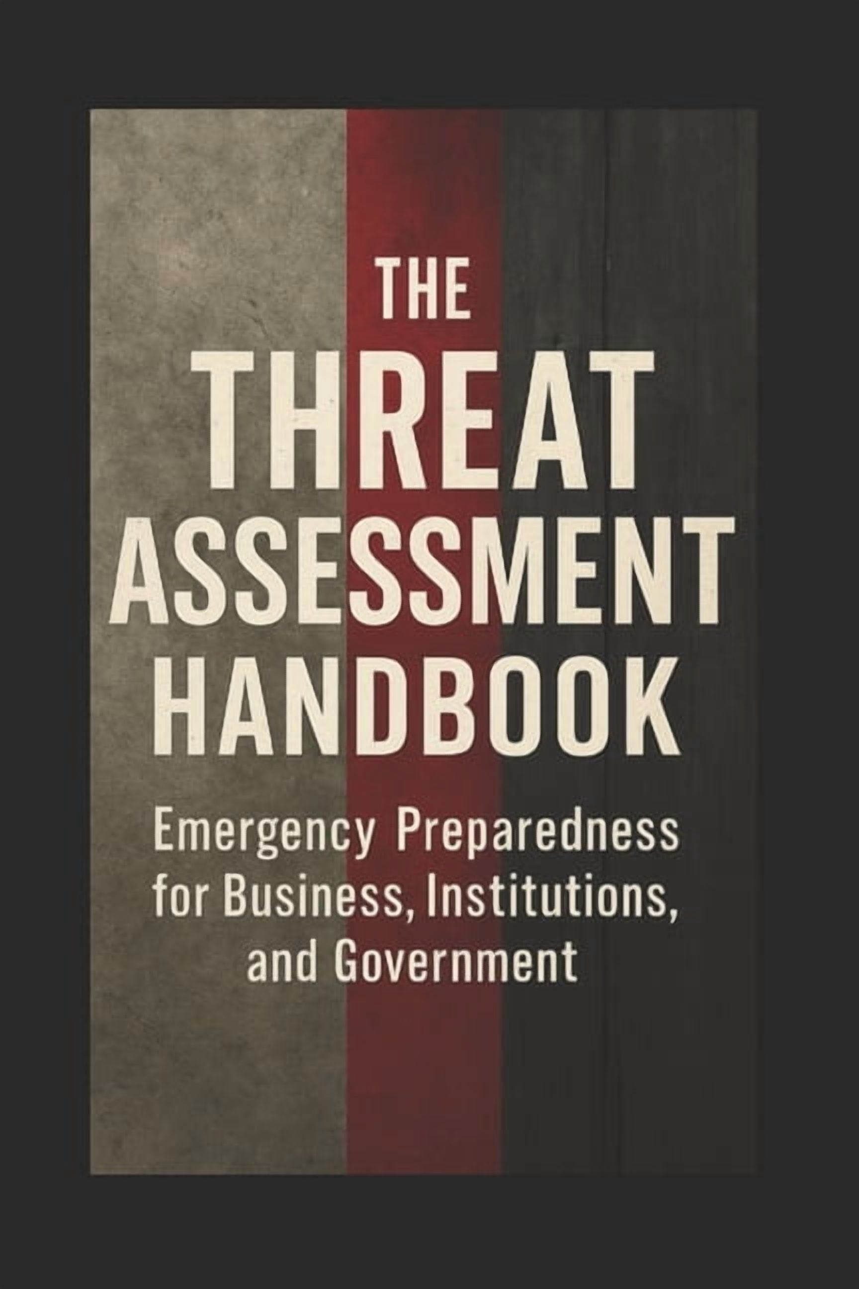 The Prepared Leader: Threat Assessment, Emergency Preparedness, and Safety for Colleges, Institutions, and Businesses, (Paperback)