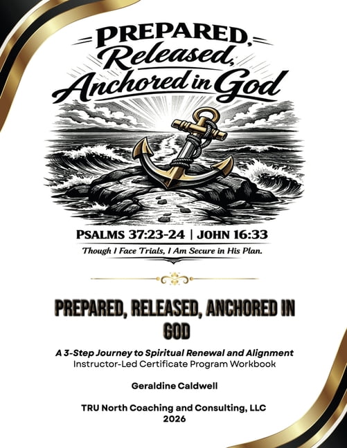 Prepared, Released, Anchored In God, (Paperback)