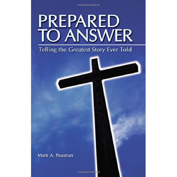 Pre-Owned Prepared to Answer: Telling the Greatest Story Ever Told (Paperback) 0810016478 9780810016477