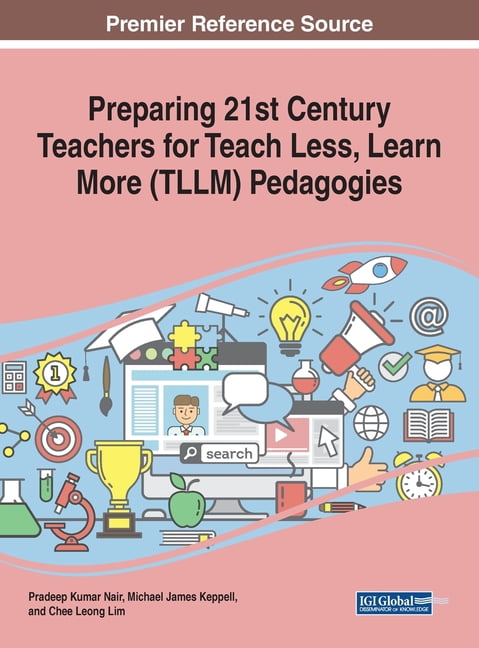 Preparing 21st Century Teachers for Teach Less, Learn More (TLLM ...