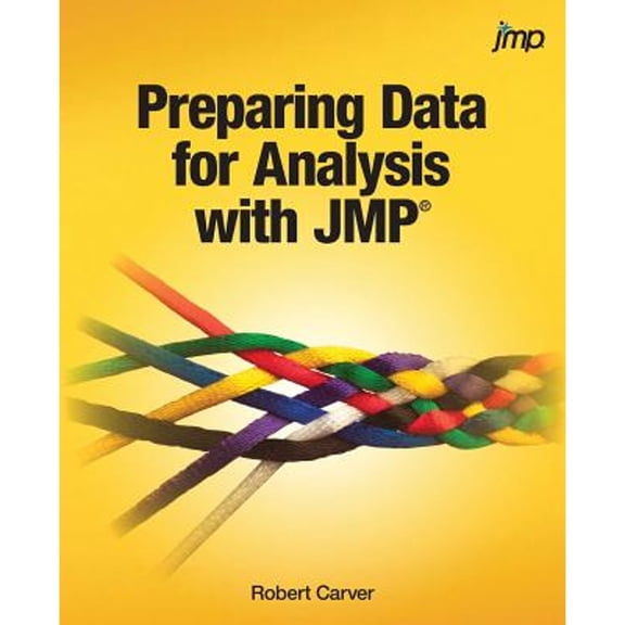 Preparing Data for Analysis with JMP (Paperback) by Robert Carver