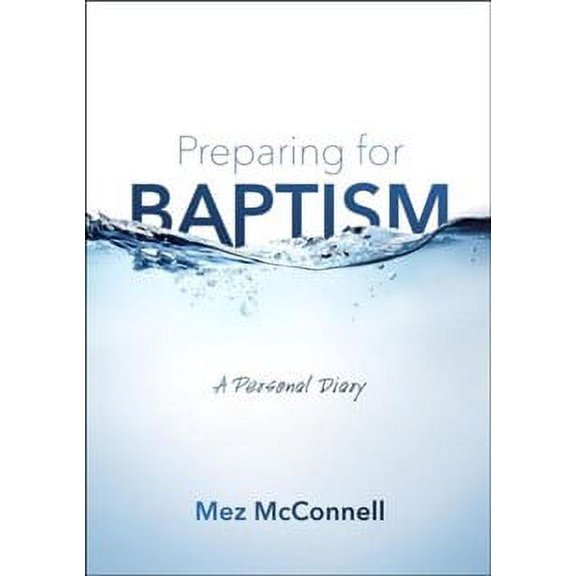 Preparing For Baptism: A Personal Diary