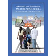 Preparing for Independent and Other Private Schools A Handbook for Parents and Guardians of Students Preparing for Inde, Paperback