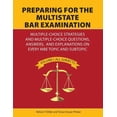 thumbnail image 1 of Preparing for the Multistate Bar Examination: Multiple-Choice Strategies and Multiple-Choice Questions, Answers, and Exp, (Paperback), 1 of 1