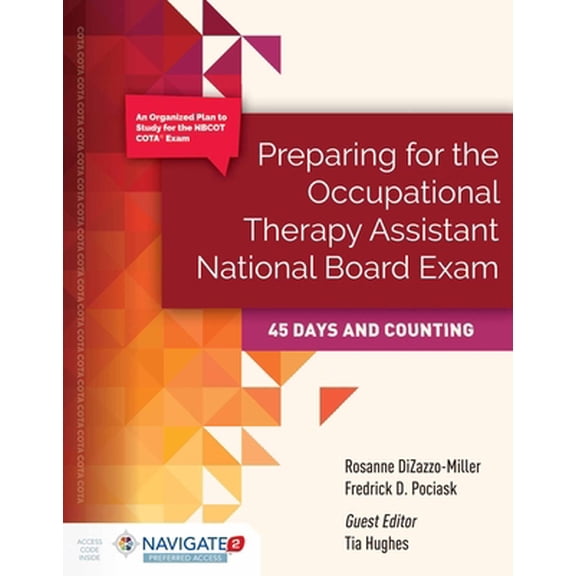 Pre-Owned Preparing for the Occupational Therapy Assistant National Board Exam: 45 Days and Counting: . (Paperback) 1284072355 9781284072358