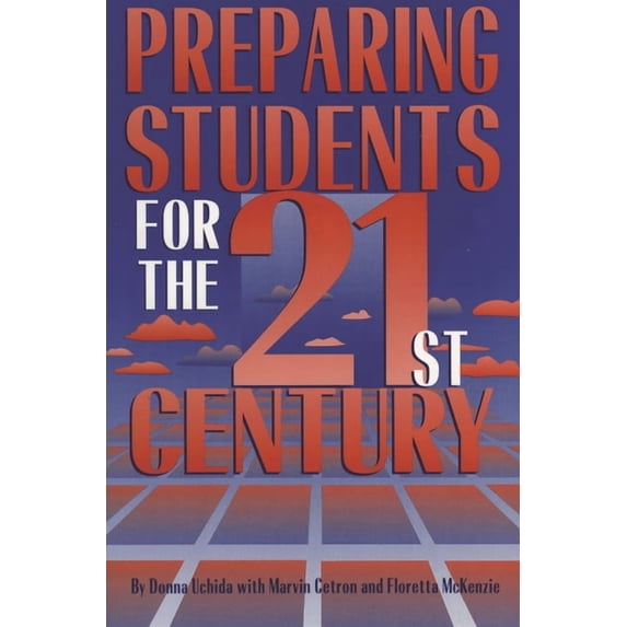 Preparing Students for the 21st Century, (Paperback)