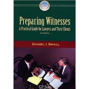 Pre-Owned Preparing Witnesses: A Practical Guide for Lawyers and Their Clients (Paperback) 1590313798 9781590313794