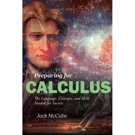 Preparing for Calculus: The Language, Concepts and Skills Needed for Success, (Paperback)