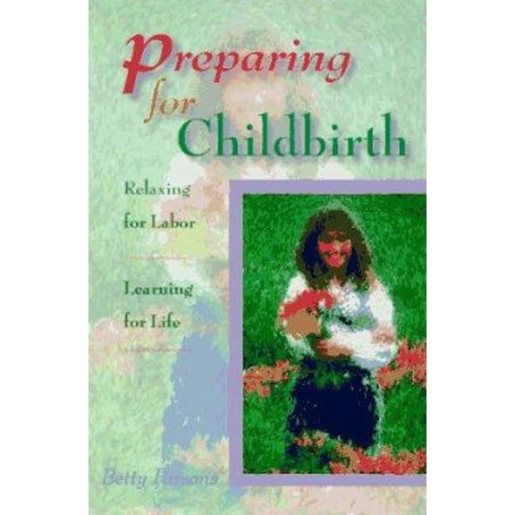 Pre-Owned Preparing For Childbirth (Paperback) 1555611281 9781555611286