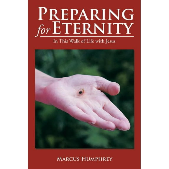 Preparing for Eternity: In This Walk of Life with Jesus