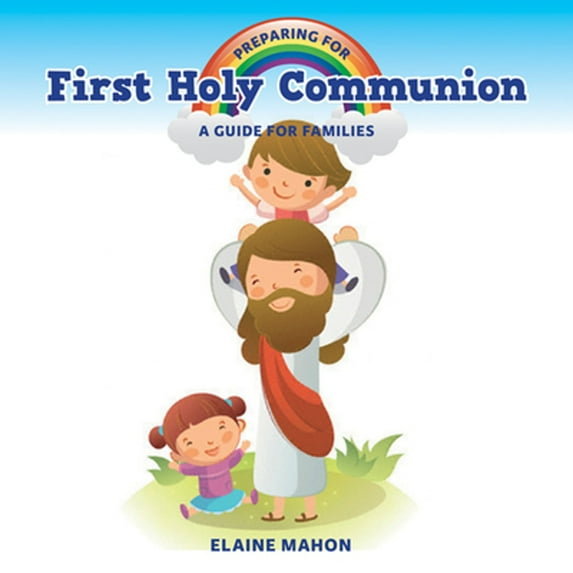 Pre-Owned Preparing for First Holy Communion: A Guide for Families (Paperback) 184730401X 9781847304018