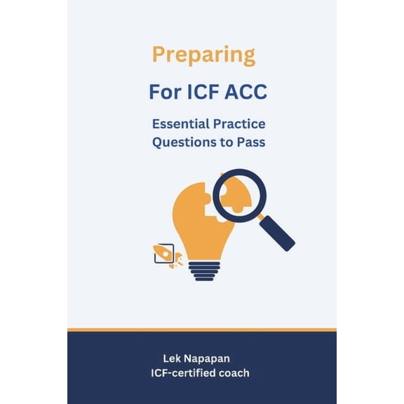 Preparing for ICF ACC: Essential Practice Questions to Pass, (Paperback)