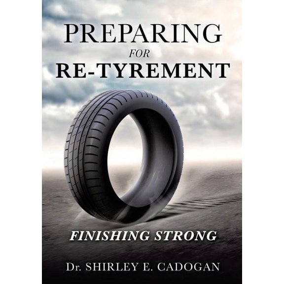 Preparing for Re-Tyrement, (Paperback)