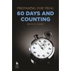 Pre-Owned Preparing for Trial - 60 Days and Counting Paperback