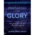 thumbnail image 1 of Preparing for the Glory Leader's Guide: Getting Ready for the Next Wave of Holy Spirit Outpouring, (Paperback), 1 of 1