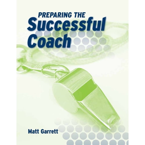 Preparing the Successful Coach: ., (Paperback)