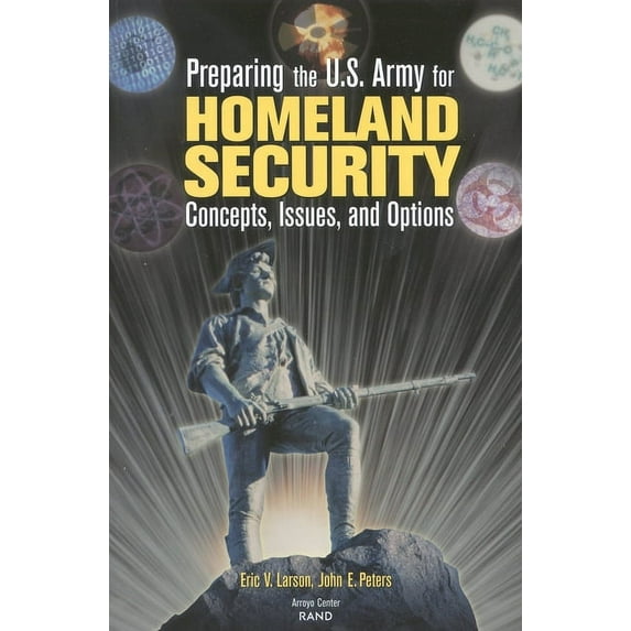 Preparing the U.S. Army for Homeland Security, (Paperback)