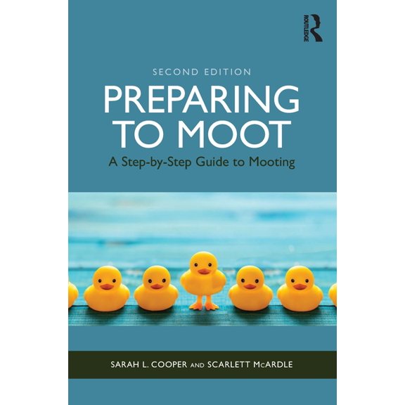 Preparing to Moot: A Step-by-Step Guide to Mooting, (Paperback)