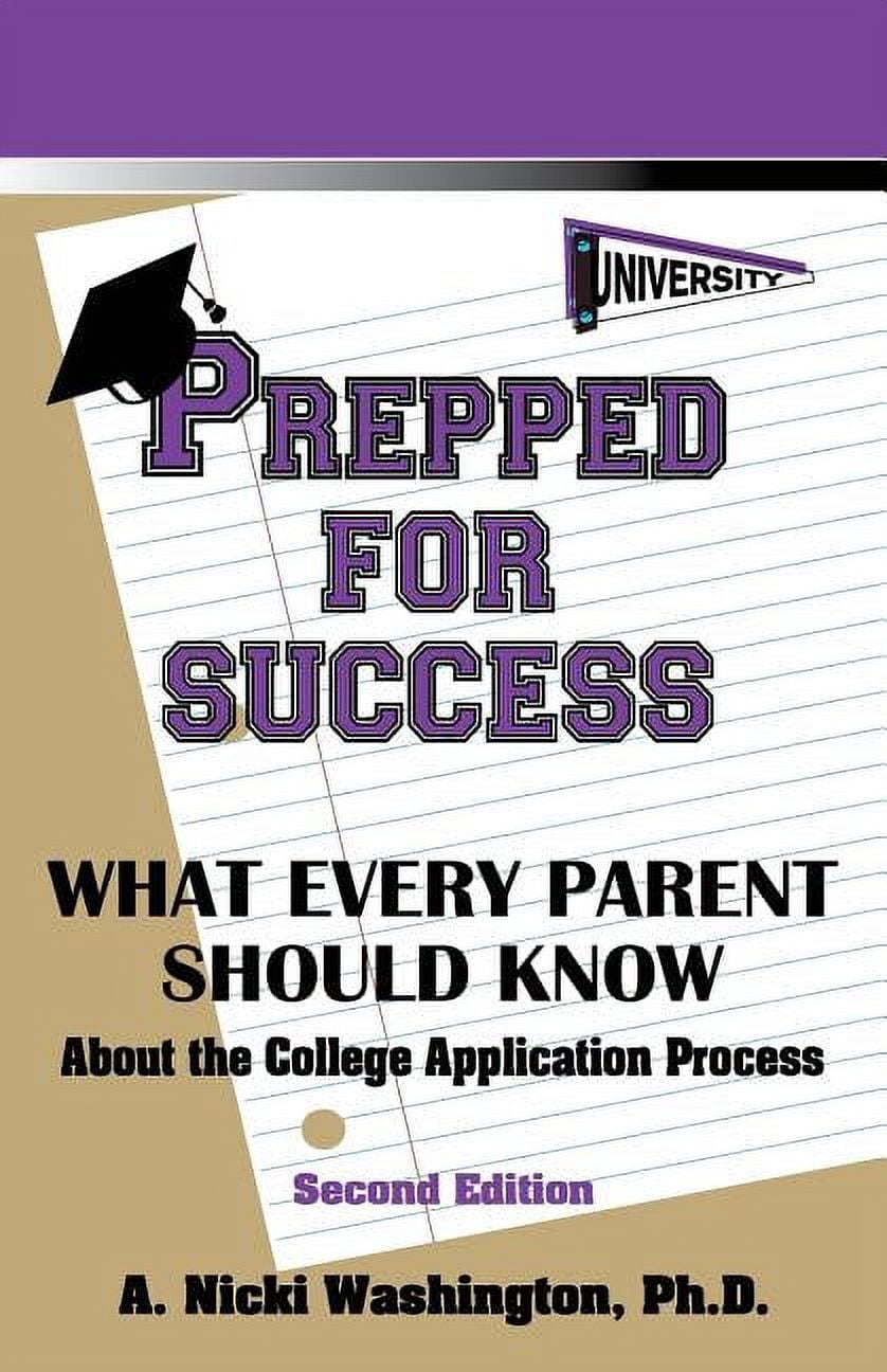 Prepped for Success: What Every Parent Should Know About the College ...