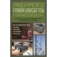 thumbnail image 1 of Prepper's Communication Handbook: Lifesaving Strategies for Staying in Contact During and After a Disaster, (Paperback), 1 of 1