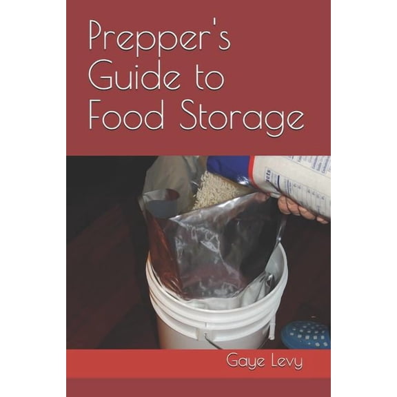 Prepper's Guide to Food Storage, (Paperback)