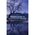 thumbnail image 1 of Prepper's Guide to Survival Off the Grid: How to Plan and Execute Living off the Grid, (Hardcover), 1 of 1