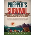 thumbnail image 1 of The Prepper's Survival Handbook: The Essential Long-Term Step-By-Step Survival Guide to the Worst Case Scenario for, (Paperback), 1 of 1