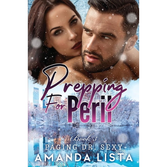 Prepping for Peril: A Nurse and Doctor Medical Romance Series