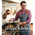 thumbnail image 1 of Pre-Owned Preppy Kitchen: Recipes for Seasonal Dishes and Simple Pleasures (A Cookbook) (The Preppy Kitchen Series), 9781982178376, 198217837X, Hardcover,, 1 of 1