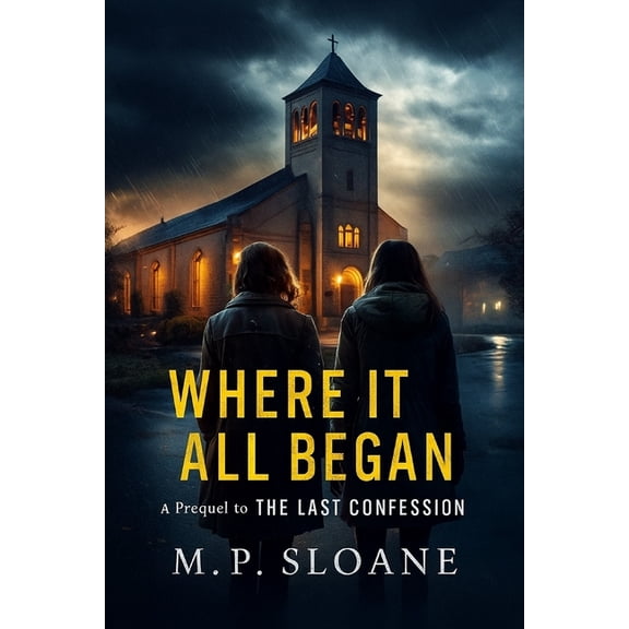 The Last Confession Prequel-The Last Confession: Where it All Began, Book 2, (Paperback)