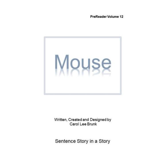 Prereader: Mouse : PreReader Volume 12 (Series #12) (Paperback)