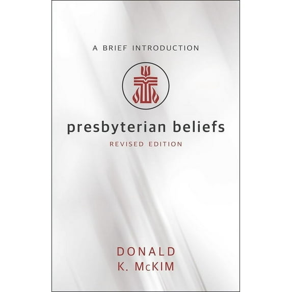 Presbyterian Beliefs, Revised Edition, (Paperback)