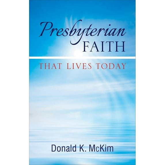 Presbyterian Faith That Lives Today (Paperback)