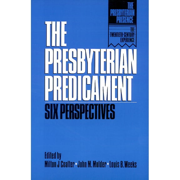 Presbyterian Presence: Presbyterian Predicament (Paperback)