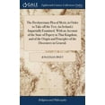 thumbnail image 1 of The Presbyterians Plea of Merit; in Order to Take off the Test, (in Ireland, ) Impartially Examined. With an Account of the State of Popery in That Kingdom, and of the Origin and Principles of the Dis, 1 of 1