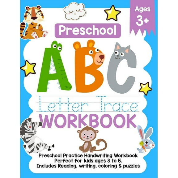Preschool ABC Letter Trace Workbook: Preschool Practice Handwriting Workbook. Perfect For kids ages 3-5. Includes Reading, Writing, Coloring & Puzzles (Paperback)