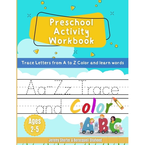 Preschool Activity Workbook: Trace Letters from A to Z Color & learn words Ages 2-5, (Paperback)