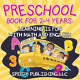 thumbnail image 1 of Preschool Book For 2-4 Years: Learning is Fun with Math and English, (Paperback), 1 of 1