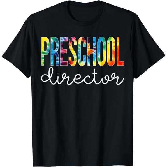Preschool Director Tie Dye Appreciation Day Back To School T-Shirt