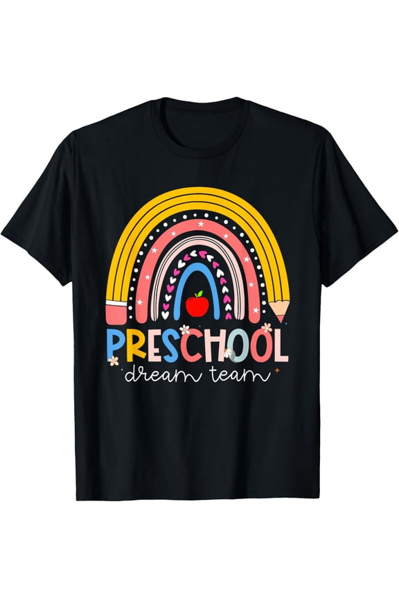 Preschool Dream Team Rainbow Back to School Teacher Adult T-shirt